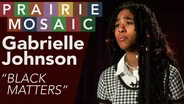 Gabrielle Johnson: "Black Matters"