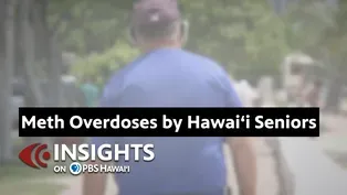 1/23/25 Meth Overdoses by Hawaiʻi Seniors