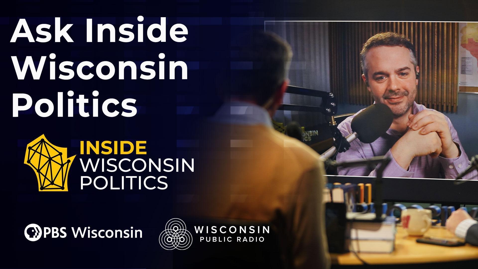 Ask Inside Wisconsin Politics: Polarization, ideology, money