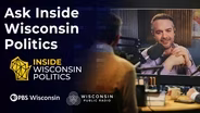 Ask Inside Wisconsin Politics: Polarization, ideology, money
