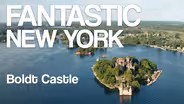 Fantastic New York: Boldt Castle