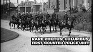 Rare Photos of Columbus' First Mounted Police Unit