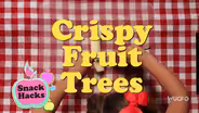 Crispy Fruit Trees
