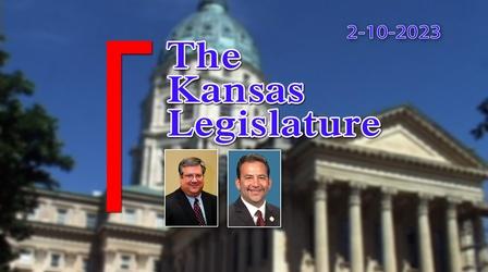 Video thumbnail: The Kansas Legislature The Kansas Legislature (02-10-23)