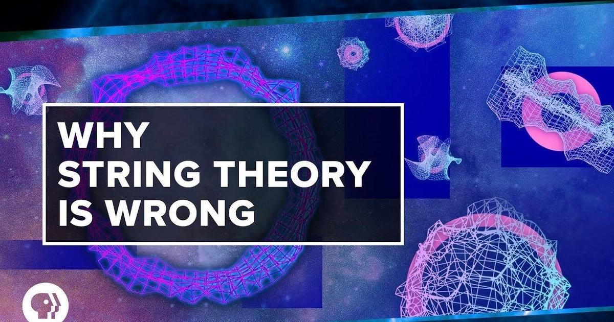 Pbs space time | why string theory is wrong | season 5 | episode 6