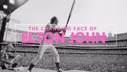 The Changing Face of Elton John