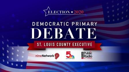 Video thumbnail: Nine Network Specials St. Louis County Executive Democratic Primary Debate