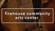 Firehouse Community Arts Center