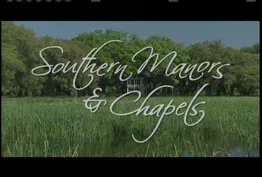 Southern Manors and Chapels