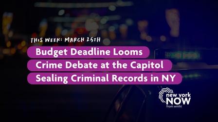 Video thumbnail: New York NOW Budget Deadline, Crime Debate, Sealing Criminal Records