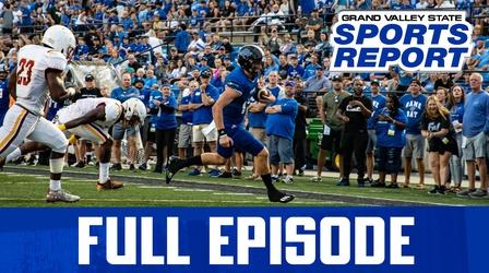 Video thumbnail: Grand Valley State Sports Report GVSSR - 09/19/22 - Full Episode