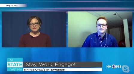 Video thumbnail: The State We're In 5/12/2021 - Stay, Work, Engage!