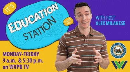Video thumbnail: Education Station Education Station, Season 2, Episode 13