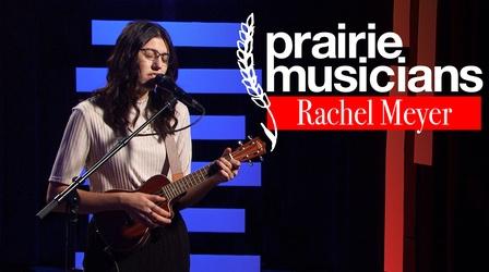 Video thumbnail: Prairie Musicians Prairie Musicians: Rachel Meyer