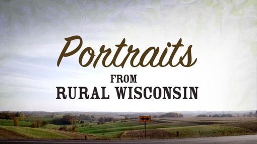 WPT Documentaries : Portraits From Rural Wisconsin