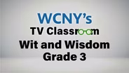 PBS - Wit and Wisdom - Grade 3 Episode 1
