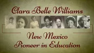 Clara Belle Williams: New Mexico Pioneer in Education Promo