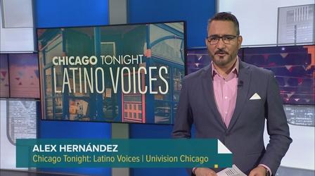 Video thumbnail: Chicago Tonight: Latino Voices Chicago Tonight: Latino Voices, March 25, 2023 - Full Show