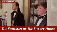 The Footmen of The Sharpe House