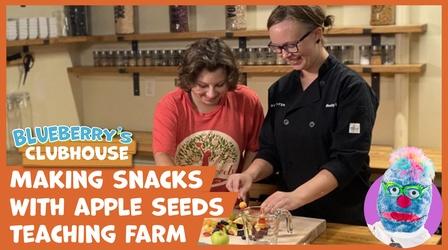 Video thumbnail: Blueberry's Clubhouse Making Fruit Kabobs With Apple Seeds, Inc.