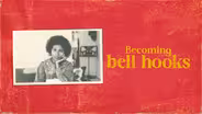Becoming bell hooks
