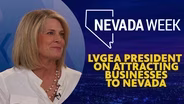 LVGEA President on attracting businesses to Nevada