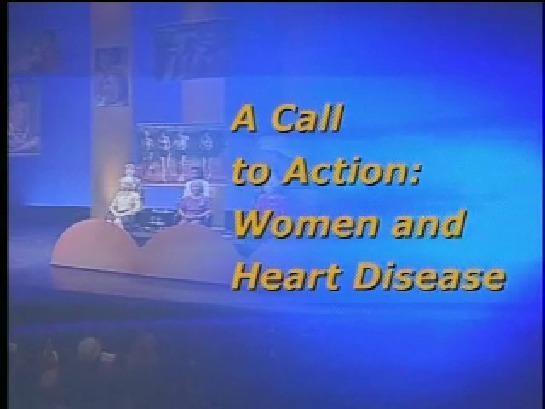 Call To Action: Women And Heart Disease, A