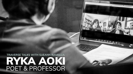 Video thumbnail: Traverse Talks with Sueann Ramella Poet Ryka Aoki - Conversation Highlights