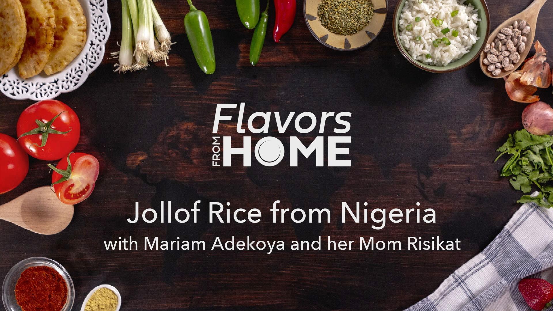 Flavors From Home | Jollof Rice From Nigeria