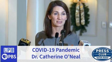 Video thumbnail: Press Club COVID-19 Pandemic | Dr. Catherine O'Neal | 12/13/2021
