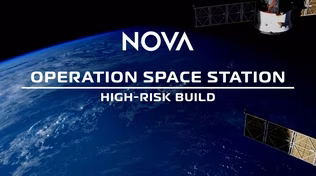 Nova: Operation Space Station - High-Risk Build | Preview