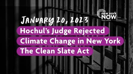 Video thumbnail: New York NOW Chief Judge Nomination, Climate Plan & Clean Slate Act