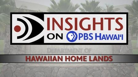 Video thumbnail: Insights on PBS Hawaiʻi 2/18/21 Hawaiian Home Lands