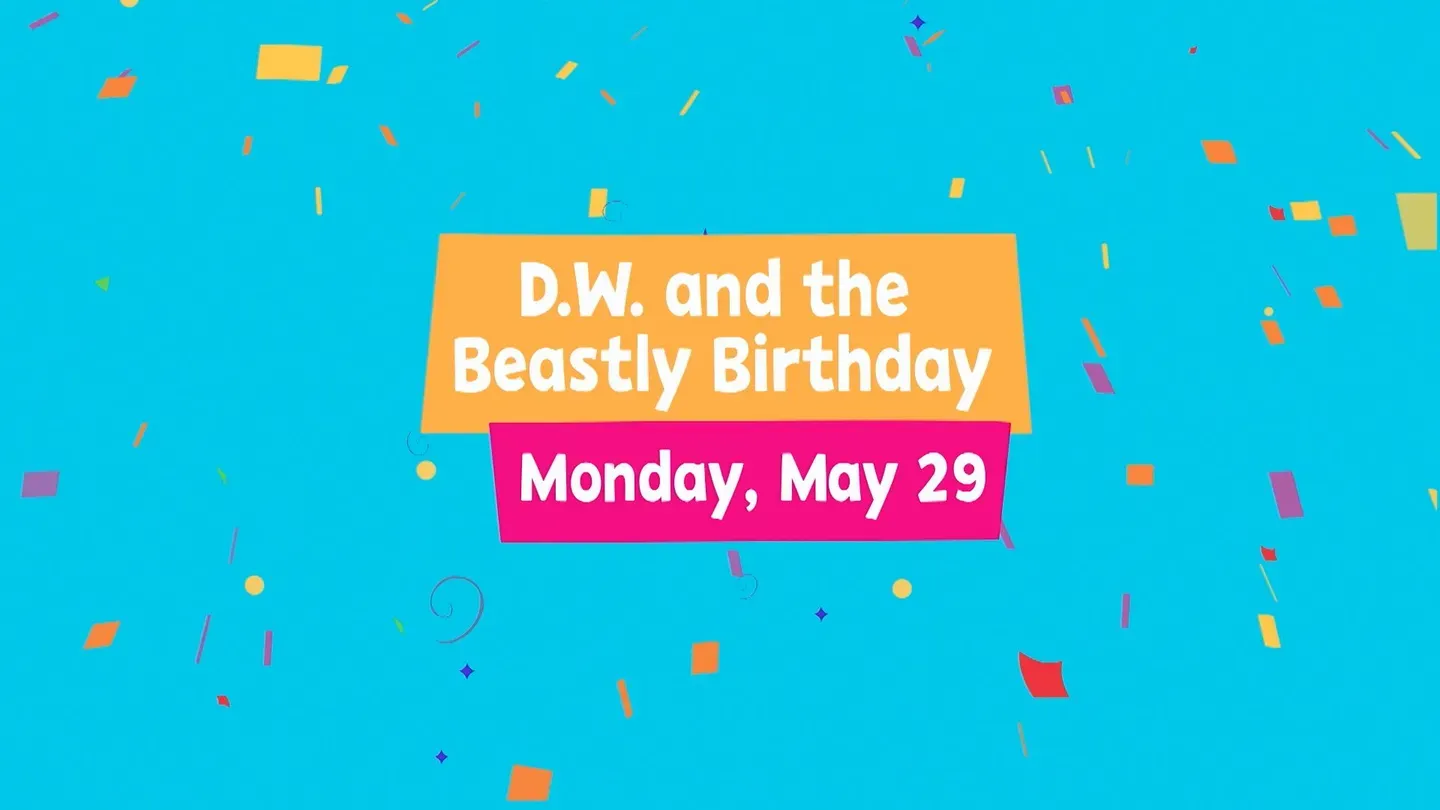 D.W. and The Beastly Birthday and More Brand New Arthur Epis