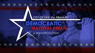City of Erie, PA Primary Democratic Mayoral Debate