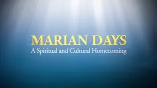 Marian Days: A Spiritual and Cultural Homecoming