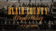 Blair County: A People's History