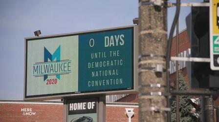 Video thumbnail: Here and Now DNC 2020 Milwaukee: A 'Here & Now' Special