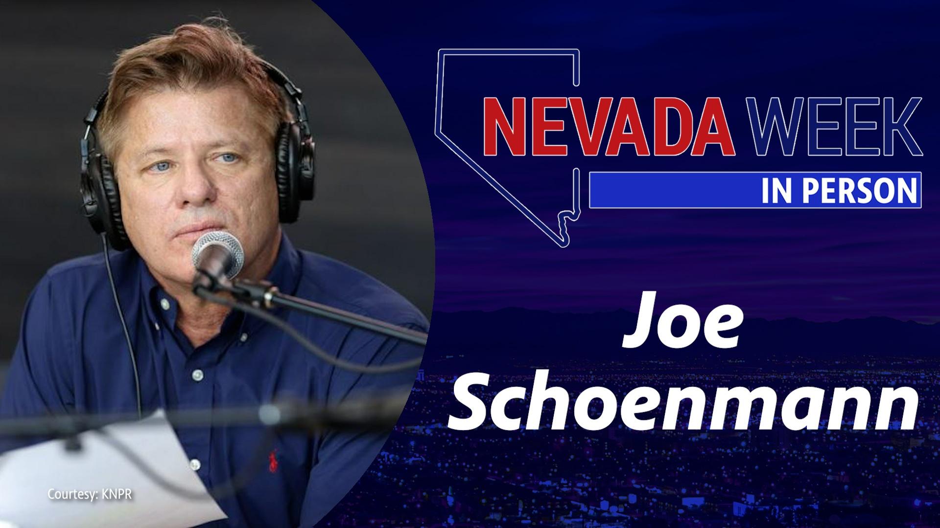 Nevada Week In Person Joe Schoenmann