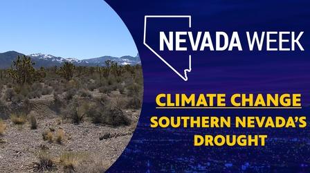 Video thumbnail: Nevada Week Climate Change and Southern Nevada’s Drought