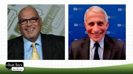 Video thumbnail: Chat Box with David Cruz The Chat Box Conversation with Dr. Anthony Fauci
