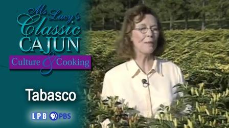Video thumbnail: Ms. Lucy's Classic Cajun Culture and Cooking Tabasco
