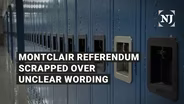 Montclair school funding vote scrapped over 'convoluted' ballot question