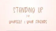 Standing Up for Yourself and Your Friends