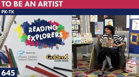 Video thumbnail: Reading Explorers PK-TK-645: To Be an Artist