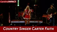 Country Singer Carter Faith | Carolina Impact
