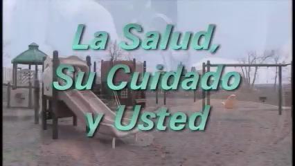 La Salud, Su Cuidado Y Usted