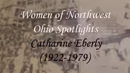 Women of Northwest Ohio Spotlight: Catharine Eberly