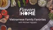 Flavors From Home | Vietnamese Family Favorites