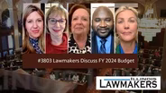 S38 E03: Lawmakers Discuss FY 2024 Budget